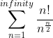 \sum^{infinity}_{n=1}\frac{n!}{n^{\frac{n}{2}}}