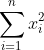 \sum^{n}_{i=1}x_{i}^{2}