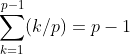\sum^{p-1}_{k=1}(k/p)=p-1