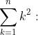 \sum^n_{k=1}k^2: