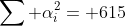 \sum \alpha_i^2= 615