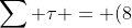 \sum \tau = (8~m)w - (10~m)N = 0