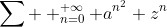 \sum  _{n=0}^{+\infty} a^{n^2} z^n