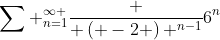\sum _{n=1}^{\infty }{\frac { \left( -2 \right) ^{n-1}}{{6}^{n}}}