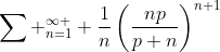 \sum _{n=1}^{\infty } \frac{1}{n}\left(\frac{np}{p+n}\right)^{n+1}