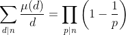 \sum_{d|n}\frac{\mu(d)}{d}=\prod_{p|n}\left(1-\frac{1}{p}\right)