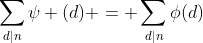 \sum_{d|n}\psi (d) = \sum_{d|n}\phi(d)