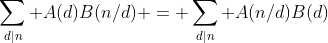 \sum_{d|n} A(d)B(n/d) = \sum_{d|n} A(n/d)B(d)