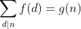 \sum_{d|n}f(d)=g(n)