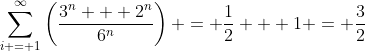 \sum_{i = 1}^{\infty}\left(\frac{3^n + 2^n}{6^n}\right) = \frac{1}{2} + 1 = \frac{3}{2}