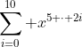\sum_{i=0}^{10} x^{5 \cdot 2i}