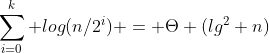 \sum_{i=0}^{k} log(n/2^i) = \Theta (lg^2 n)
