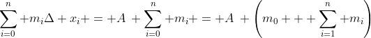 \sum_{i=0}^{n} m_i\Delta x_i = A\: \sum_{i=0}^{n} m_i = A\: \left(m_0 + \sum_{i=1}^{n} m_i\right)
