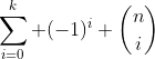 \sum_{i=0}^k (-1)^i \binom{n}{i}
