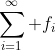 \sum_{i=1}^\infty f_i