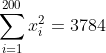\sum_{i=1}^{200}x_{i}^2=3784