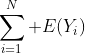 \sum_{i=1}^{N} E(Y_i)
