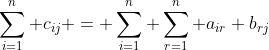 \sum_{i=1}^{n} c_{ij} = \sum_{i=1}^{n} \sum_{r=1}^{n} a_{ir} b_{rj}