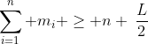 \sum_{i=1}^{n} m_i \geq n \:\frac{L}{2}