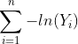 \sum_{i=1}^{n}-ln(Y_{i})