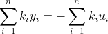 \sum_{i=1}^{n}k_iy_i=-\sum_{i=1}^{n}k_iu_i