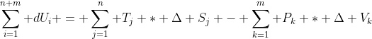 \sum_{i=1}^{n+m} dU_i = \sum_{j=1}^{n} T_j * \Delta S_j - \sum_{k=1}^{m} P_k * \Delta V_k
