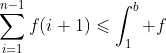 \sum_{i=1}^{n-1}f(i+1)\leqslant\int_1^b f~dx