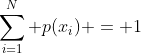 \sum_{i=1}^N p(x_i) = 1