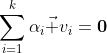 \sum_{i=1}^k\alpha_i\vec v_i=\textbf{0}