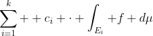 \sum_{i=1}^k  c_i \cdot \int_{E_i} f d\mu