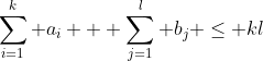 \sum_{i=1}^k a_i + \sum_{j=1}^l b_j \leq kl