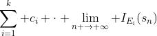 \sum_{i=1}^k c_i \cdot \lim_{n \rightarrow \infty} I_{E_i}(s_n)