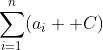 \sum_{i=1}^n(a_i +C)
