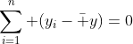 \sum_{i=1}^n (y_i-\bar y)=0