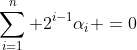 \sum_{i=1}^n 2^{i-1}\alpha_i =0