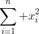 \sum_{i=1}^n x_i^2