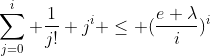 \sum_{j=0}^i \frac{1}{j!} j^i \leq (\frac{e \lambda}{i})^i