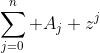 \sum_{j=0}^n A_j z^j
