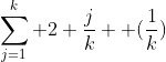 \sum_{j=1}^{k} 2 \frac{j}{k}  (\frac{1}{k})