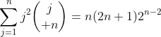 \sum_{j=1}^{n}j^2{j\choose n}=n(2n+1)2^{n-2}