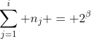 \sum_{j=1}^i n_j = 2^\beta