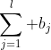\sum_{j=1}^l b_j