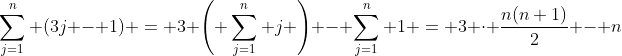 \sum_{j=1}^n (3j - 1) = 3 \left( \sum_{j=1}^n j \right) - \sum_{j=1}^n 1 = 3 \cdot \frac{n(n+1)}{2} - n