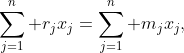 \sum_{j=1}^n r_jx_j=\sum_{j=1}^n m_jx_j,