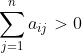 \sum_{j=1}^na_{ij}>0
