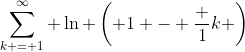 \sum_{k = 1}^{\infty} \ln \left( 1 - \frac 1k \right)