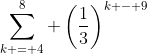 \sum_{k = 4}^8 \left(\frac{1}{3}\right)^{k - 9}