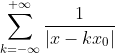 \sum_{k=-\infty}^{+\infty}\frac{1}{|x-kx_0|}