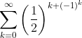 \sum_{k=0}^\infty\left(\frac{1}{2}\right)^{k+(-1)^k}