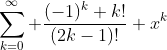 \sum_{k=0}^\infty \frac{(-1)^k k!}{(2k-1)!} x^k